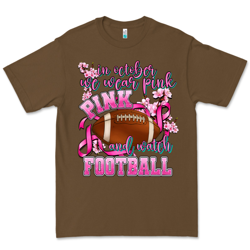 In October We Wear Pink And Watch Football Premium Tee by AdoDesignShop | Teevron