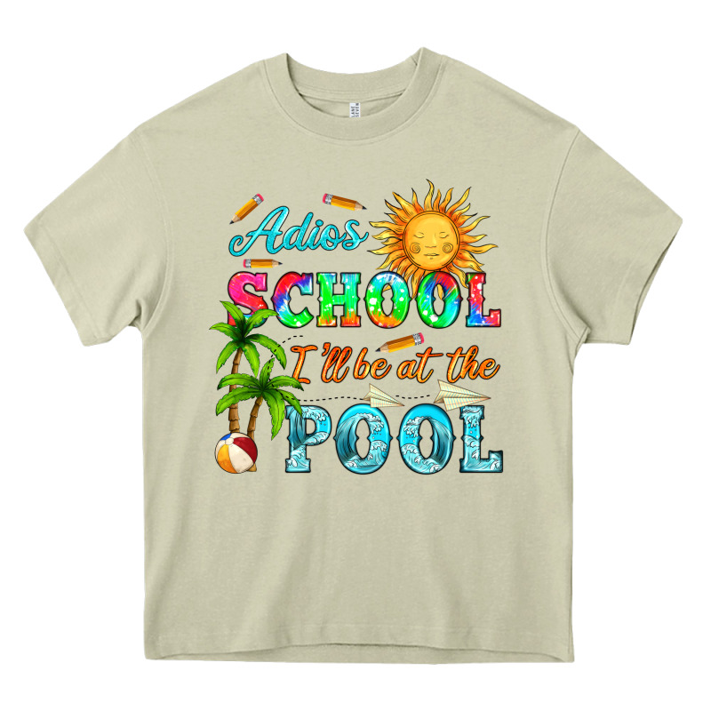Adios School I Ll Be At The Pool Heavy Core Tee by HRA Design Shop | Teevron