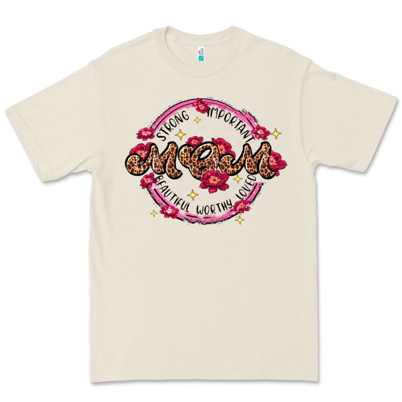 Strong Important Mom Beautiful Worthy Loved Premium Tee by JahusDesignShop | Teevron