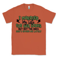 Copper i married my wife for her looks Classic Tee - MaliasSmallBusiness