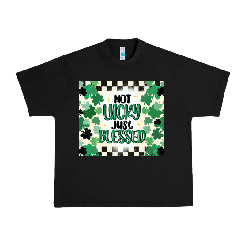 Not Lucky Just Blessed Urban Heavy Tee by MaliasSmallBusiness | Teevron