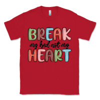 Red break my bed not my heart Classic Tee - MaliasSmallBusiness