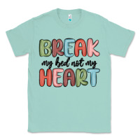 Seafoam break my bed not my heart Classic Tee - MaliasSmallBusiness