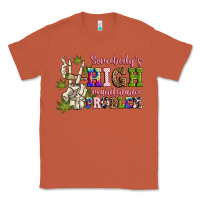 Copper somebody's high maintenance  problem Classic Tee - JahusDesignShop