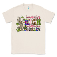 Natural somebody's high maintenance  problem Classic Tee - JahusDesignShop
