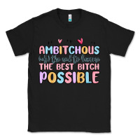 Black ambitchous (adj.) the need to become the best bitc Classic Tee - MaliasSmallBusiness
