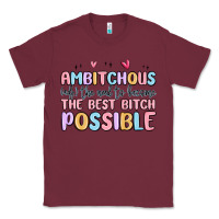 Burgundy ambitchous (adj.) the need to become the best bitc Classic Tee - MaliasSmallBusiness