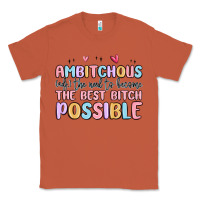 Copper ambitchous (adj.) the need to become the best bitc Classic Tee - MaliasSmallBusiness
