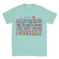Seafoam ambitchous (adj.) the need to become the best bitc Classic Tee - MaliasSmallBusiness
