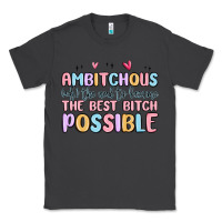 Smoke ambitchous (adj.) the need to become the best bitc Classic Tee - MaliasSmallBusiness