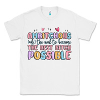 White ambitchous (adj.) the need to become the best bitc Classic Tee - MaliasSmallBusiness