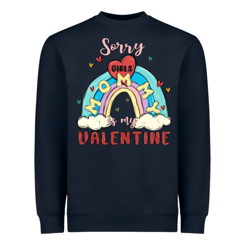 Sorry Girls Mommy Is Valentine Heavyweight Sweatshirt by MaliasSmallBusiness | Teevron