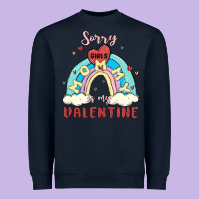 Sorry Girls Mommy Is Valentine Heavyweight Sweatshirt Designed By Maliassmallbusiness