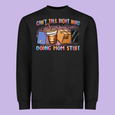 Can't Talk Right Now Doing Mom Stuff Heavyweight Sweatshirt Designed By Maliassmallbusiness