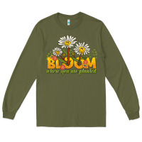 Army Green bloom where you are planted Long Sleeve Tee - NancyCooperArtShop