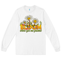 White bloom where you are planted Long Sleeve Tee - NancyCooperArtShop