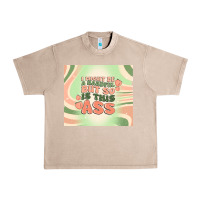 French Oak i might be a handful but so is this ass Urban Heavy Tee - MaliasSmallBusiness