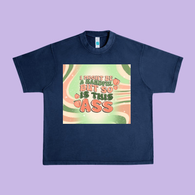 I Might Be A Handful But So Is This Ass Urban Heavy Tee Designed By Maliassmallbusiness