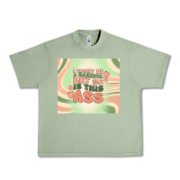 Oil Green i might be a handful but so is this ass Urban Heavy Tee - MaliasSmallBusiness