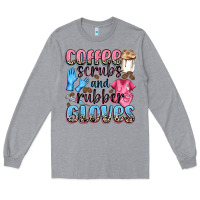 Heather Grey coffee scrubs and rubber gloves Long Sleeve Tee - NancyCooperArtShop