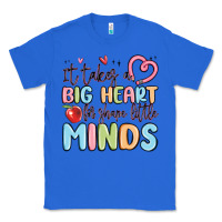 True Royal it takes a big heart for shape little minds Classic Tee - MaliasSmallBusiness
