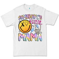 White somebody's feral mama Premium Tee - JahusDesignShop