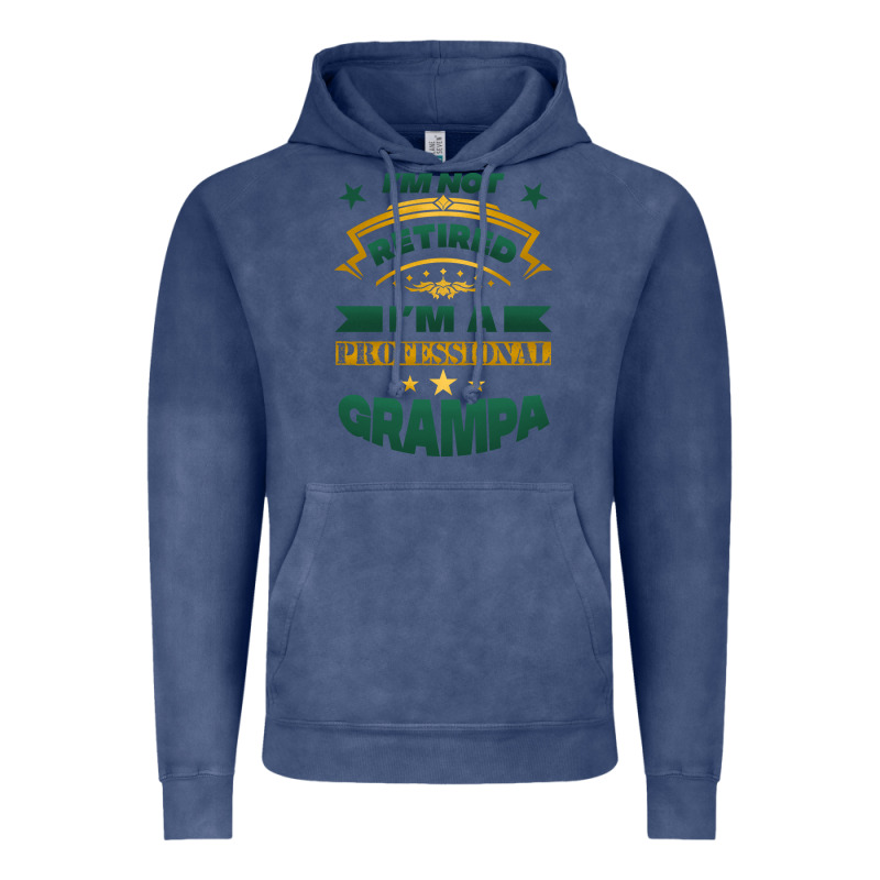 I'm Not Retired I'm A Professional Grampa Vintage Hoodie by Jasminsmagicworld | Teevron