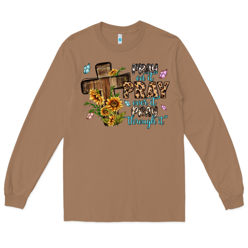 Pray On It Pray Over It Pray Through It Long Sleeve Tee by MaliasSmallBusiness | Teevron