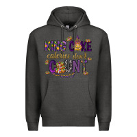 Charcoal Heather King cake calories don't count Premium Hoodie - HowdyJamesFarm