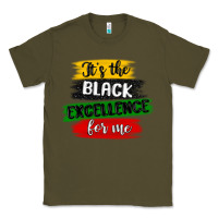 Army Green it s the black excellence for me Classic Tee - MaliasSmallBusiness