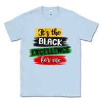 Dusty Blue it s the black excellence for me Classic Tee - MaliasSmallBusiness