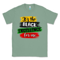 It S The Black Excellence For Me Classic Tee | Teevron