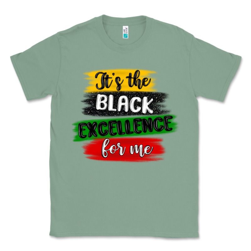 It S The Black Excellence For Me Classic Tee by MaliasSmallBusiness | Teevron
