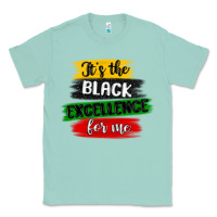 Seafoam it s the black excellence for me Classic Tee - MaliasSmallBusiness