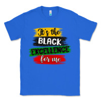 True Royal it s the black excellence for me Classic Tee - MaliasSmallBusiness