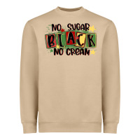 No Sugar Black No Cream Heavyweight Sweatshirt | Teevron