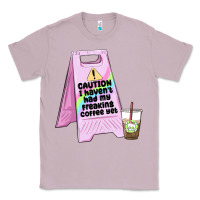 Lilac caution i haven't had my coffee yet Classic Tee - MaliasSmallBusiness