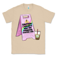 Mushroom caution i haven't had my coffee yet Classic Tee - MaliasSmallBusiness