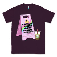 Plum caution i haven't had my coffee yet Classic Tee - MaliasSmallBusiness