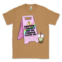 Toasted Coconut caution i haven't had my coffee yet Classic Tee - MaliasSmallBusiness