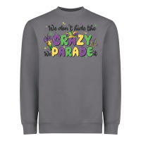 Storm we don't hide the crazy we parade it Heavyweight Sweatshirt - MaliasSmallBusiness