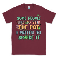 Burgundy some people like to stir the pot i prefer to smoke Classic Tee - MaliasSmallBusiness