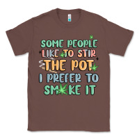 Chestnut some people like to stir the pot i prefer to smoke Classic Tee - MaliasSmallBusiness