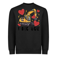 Black i dig you valentines excavator Heavyweight Sweatshirt - MaliasSmallBusiness