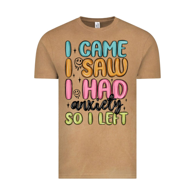 I Came I Saw I Had Anxiety So I Left Vintage Tee by MaliasSmallBusiness | Teevron