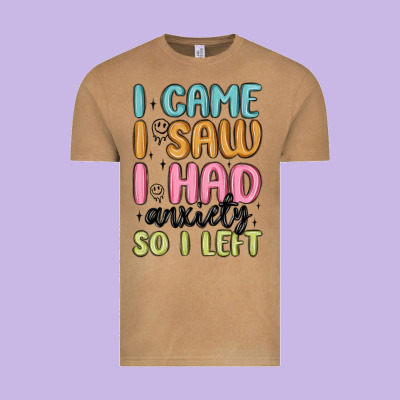 I Came I Saw I Had Anxiety So I Left Vintage Tee Designed By Maliassmallbusiness