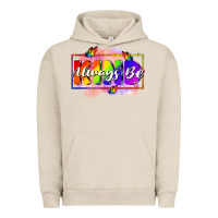 Pigment French Oak Always be kind Urban Hoodie - FaDigitalArtStudio