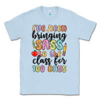 Dusty Blue i ve been bringing sass to the class for 100 days Classic Tee - MaliasSmallBusiness