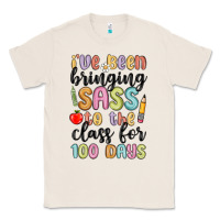 Natural i ve been bringing sass to the class for 100 days Classic Tee - MaliasSmallBusiness