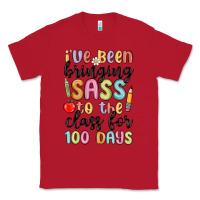 Red i ve been bringing sass to the class for 100 days Classic Tee - MaliasSmallBusiness